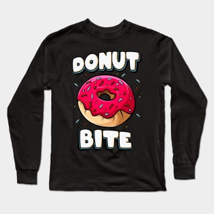 Donut Bite Funny Doughnut Lover Gift Long Sleeve T-Shirt